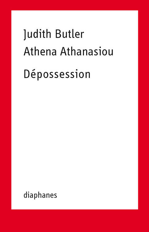 Athena Athanasiou, Judith Butler: Dépossession