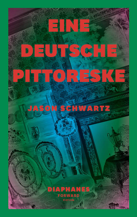 Jason Schwartz: Eine deutsche Pittoreske