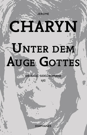 Jerome Charyn: Unter dem Auge Gottes