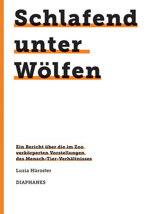 Luzia Hürzeler: Schlafend unter Wölfen