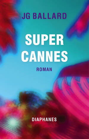 J.G. Ballard: Super-Cannes