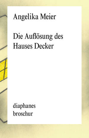 Angelika Meier: Die Auflösung des Hauses Decker