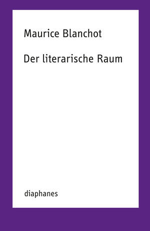 Maurice Blanchot: Der literarische Raum