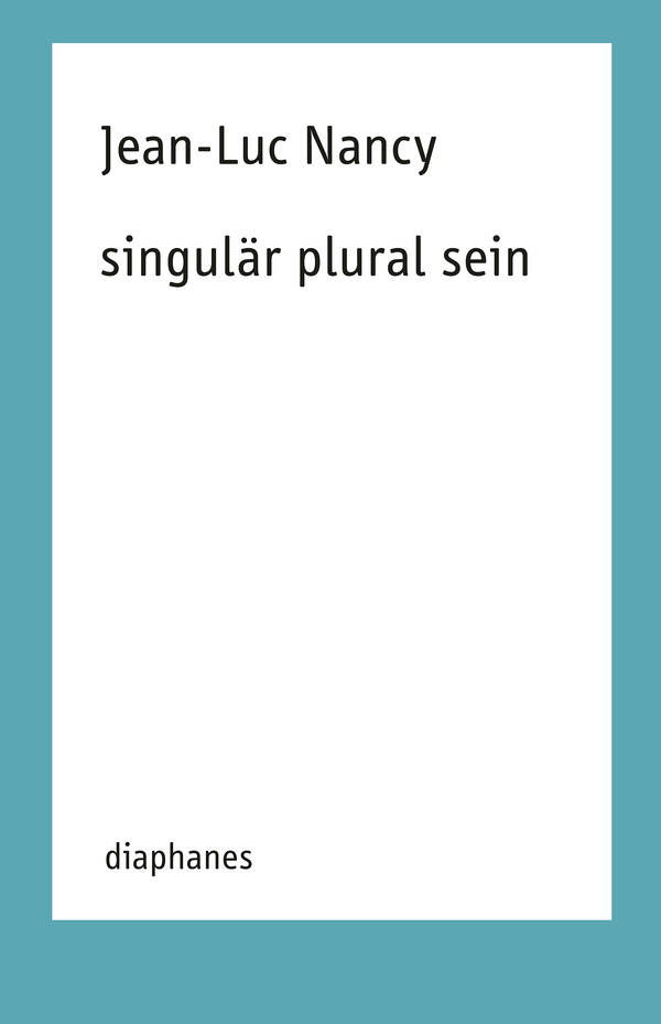 Jean-Luc Nancy: singulär plural sein