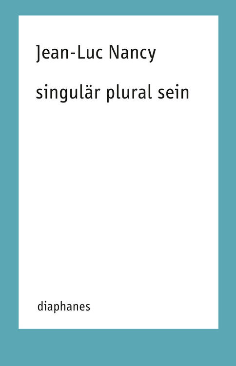 Jean-Luc Nancy: singulär plural sein