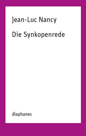 Jean-Luc Nancy: Die Synkopenrede