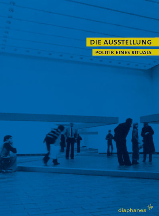 Carolin Meister (Hg.), Dorothea von Hantelmann (Hg.): Die Ausstellung