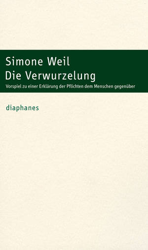 Simone Weil: Die Verwurzelung