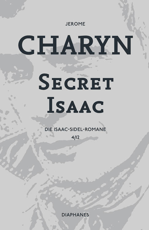 Jerome Charyn: Secret Isaac