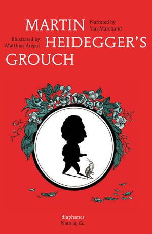 Matthias Arégui, Yan Marchand: Martin Heidegger's Grouch