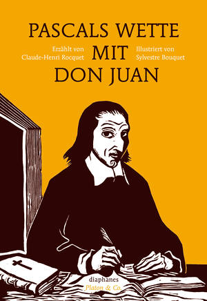 Sylvestre Bouquet, Claude-Henri Rocquet: Pascals Wette mit Don Juan