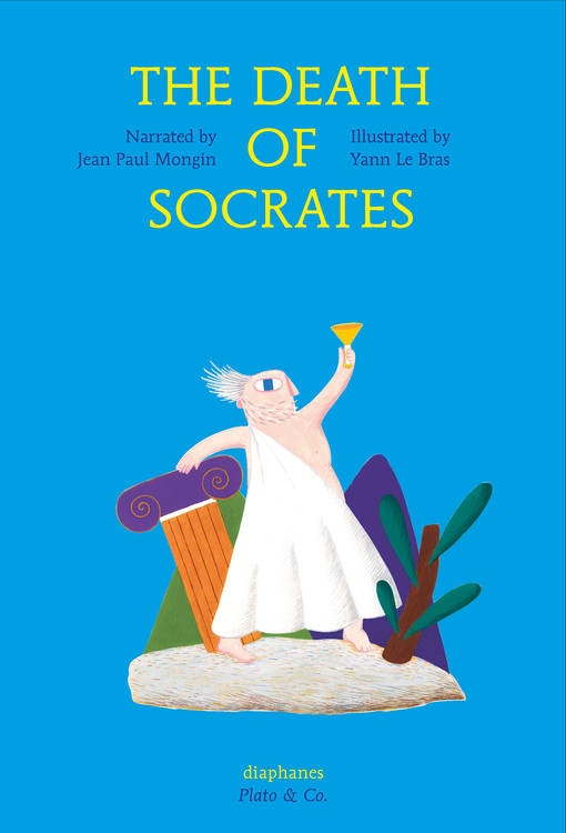 Yann Le Bras, Jean Paul Mongin: The Death of Socrates