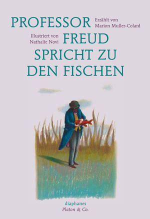 Marion Muller-Colard, Nathalie Novi: Professor Freud spricht zu den Fischen