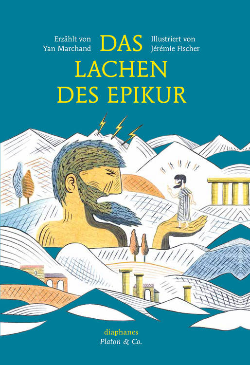 Jérémie Fischer, Yan Marchand: Das Lachen des Epikur