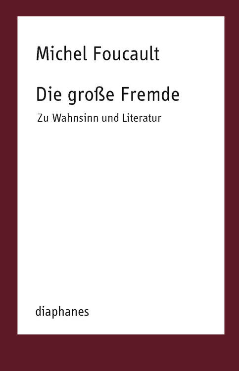 Arbeiten und Beiträge Michel Foucaults zur Literatur