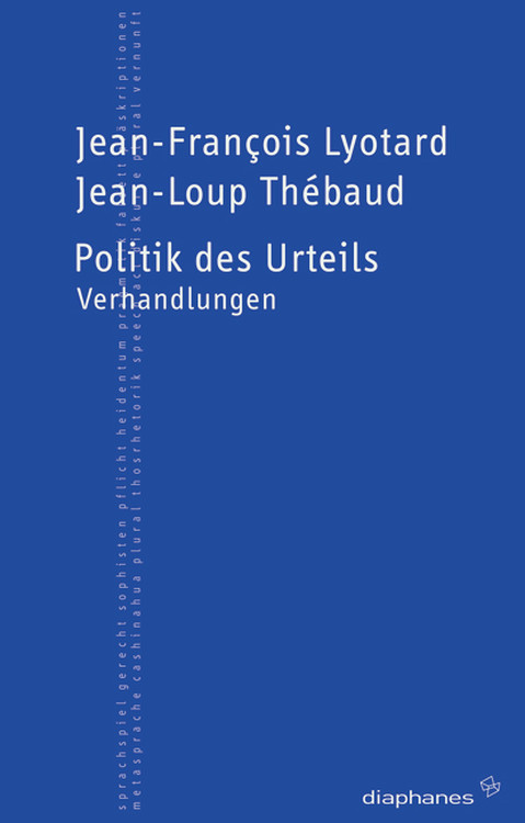 Jean-François Lyotard, Jean-Loup Thébaud: Politik des Urteils