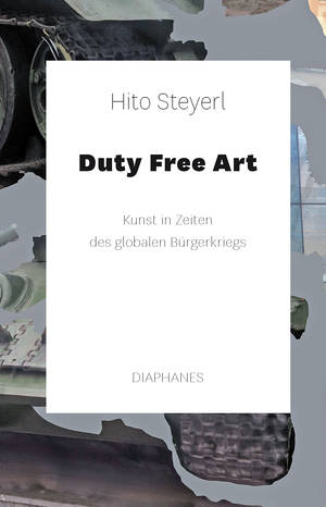 Hito Steyerl: Duty Free Art